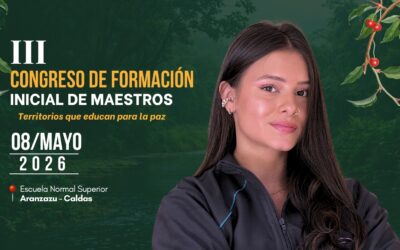 Aranzazu será sede del III Congreso de Formación Inicial de Maestros “Territorios que Educan para la Paz”